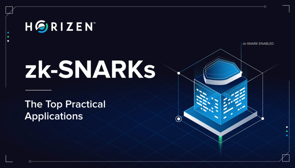 Zk-SNARKs：最实用的区块链应用- Horizen Blog
